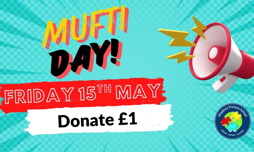 Maybury Primary School - Mufti Day – Friday 15th May